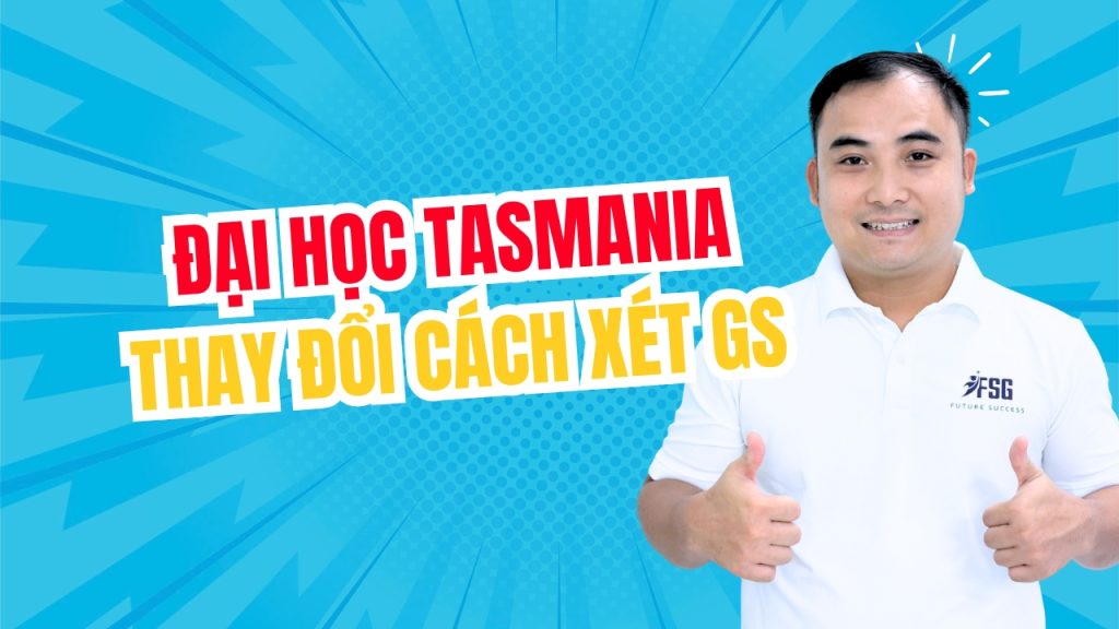 Đại học Tasmania thay đổi cách xét GS